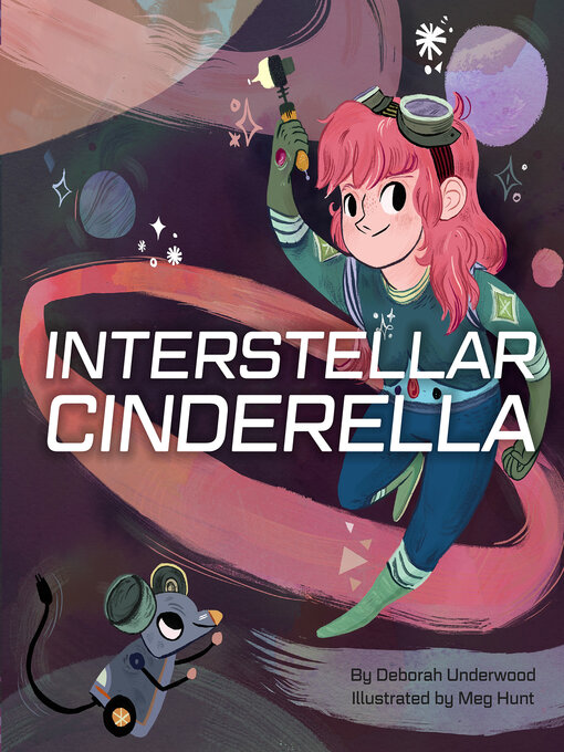 Title details for Interstellar Cinderella by Deborah Underwood - Wait list